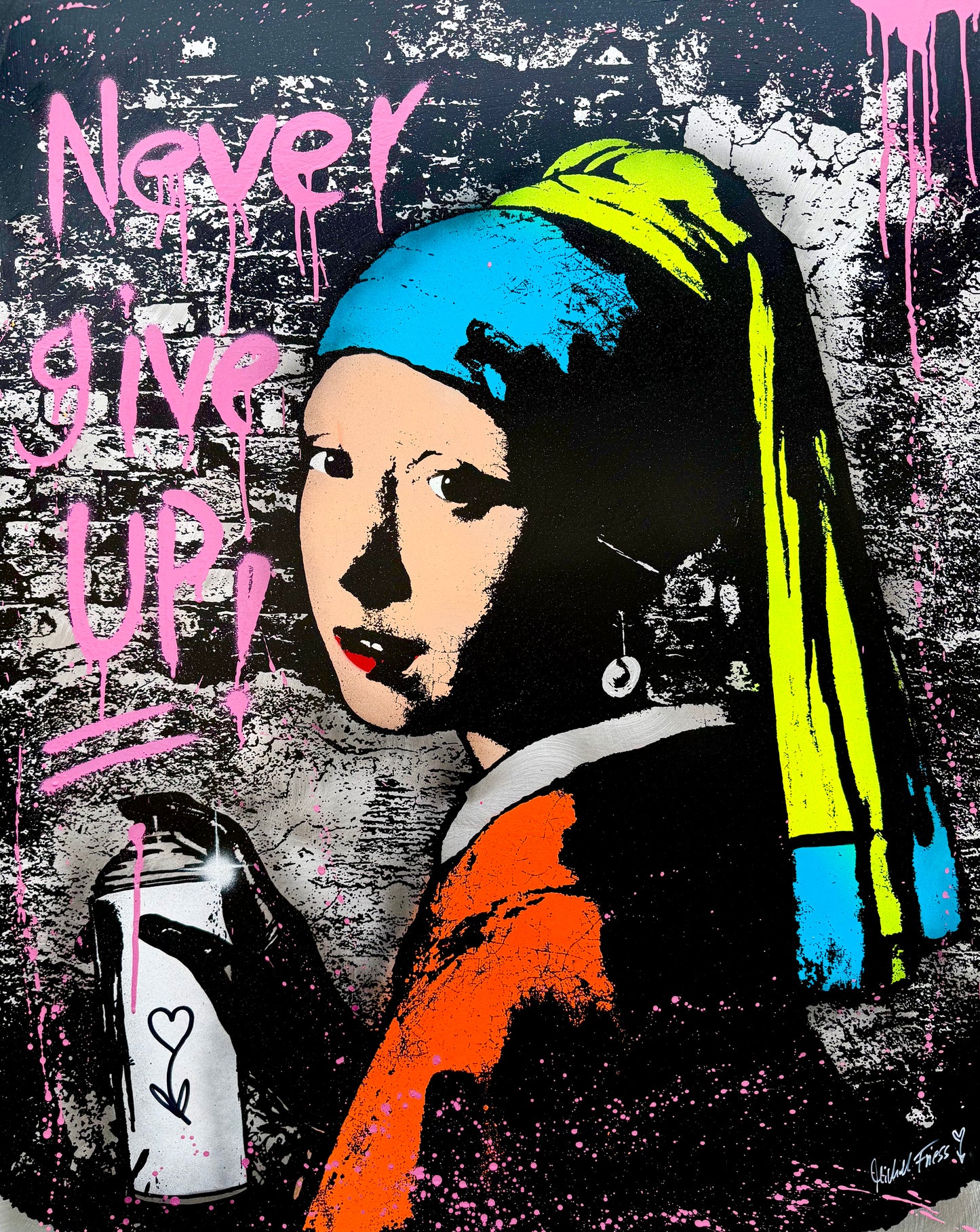 Das Mädchen mit dem Perlenohrring - NEVER GIVE UP! Unikat auf 80x100cm Alublech 2mm