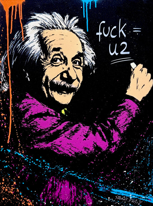 EINSTEIN fuck=u2, Unikat auf 50x70cm Museumsleinwand.